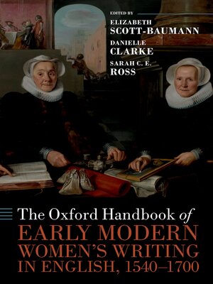 cover image of The Oxford Handbook of Early Modern Women's Writing in English, 1540-1700